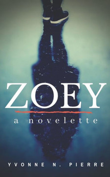Zoey: A Novelette Zoey: A Novelette