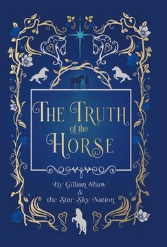 The Truth of the Horse The Truth of the Horse