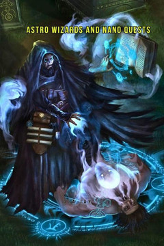 Astro Wizards and Nano Quests