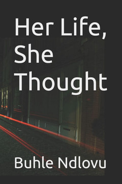 Her Life, She Thought: not anymore..