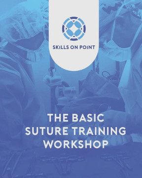 Basic Suturing Workshop: Skills on Point