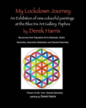 My Lockdown Journey an Exhibition of Paintings: New colourful paintings