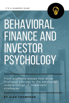 Behavioral Finance and Investor Psychology Behavioral Finance and Investor Psychology