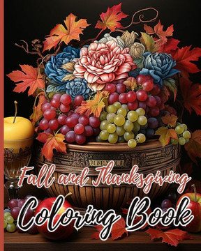 Fall and Thanksgiving Coloring Book For Kids: Cute Fall and Thanksgiving Coloring Pages for Girls and Boys