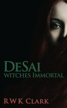 Witches Immortal: Desai Trilogy