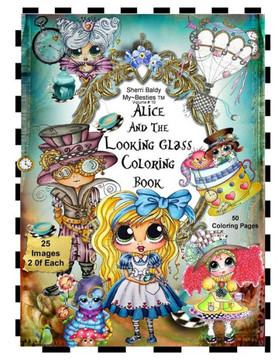 Sherri Baldy Tm My-Besties Tm Alice And The Looking Glass Coloring Book