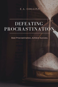 Defeating Procrastination