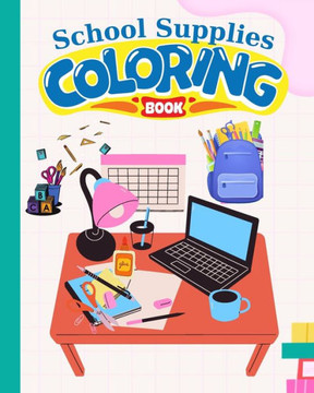 School Supplies Coloring Book For Kids: Fun and Easy Coloring Pages For Preschool, Kindergarten / Activity Book For Kid - Large Print