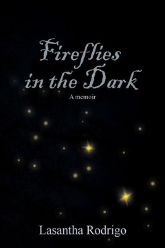 Fireflies In The Dark: A Memoir Fireflies In The Dark: A Memoir