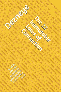 The 22 Immutable Laws of Connection: A nod to timeless, unchanging principles that hold universal value