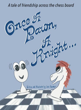 Once A Pawn, A Knight...