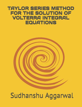 Taylor Series Method for the Solution of Volterra Integral Equations