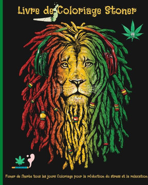 Livre de Coloriage Stoner: Livre de coloriage pour grandi avec des pages de coloriage stoner psychédélique