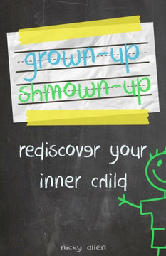 Grown-Up Shmown-Up Grown-Up Shmown-Up