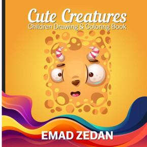 Cute Creatures: Children Drawing & Coloring Book