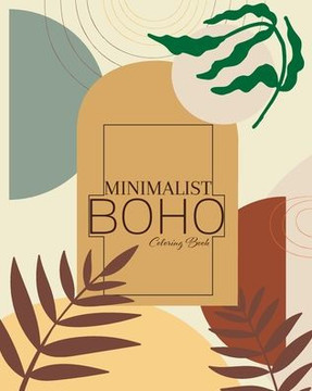 Minimalist Boho Coloring Book: An Abstract Flower Coloring Book with a Minimalist Aesthetic