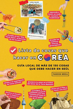 Lista de cosas que hacer en Corea: Guía local de más de 150 cosas que debe hacer en Seúl
