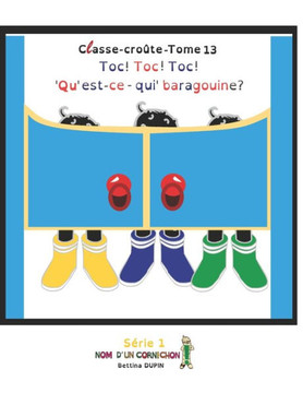 Toc! Toc! Toc! 'Qu'est-ce -qui' baragouine?