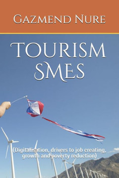 Tourism SMEs: (Digitalisation, drivers to job creating, growth and poverty reduction)