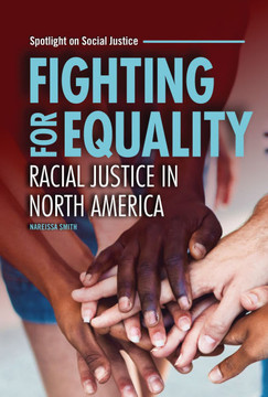 Fighting for Equality: Racial Justice in North America Fighting for Equality: Racial Justice in North America
