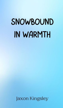 Snowbound in Warmth