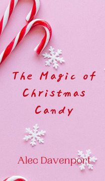 The Magic of Christmas Candy