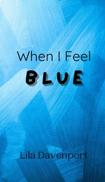 When I Feel Blue