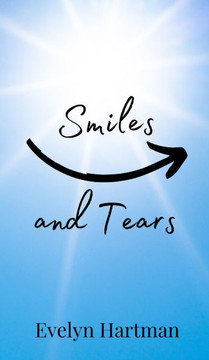 Smiles and Tears Smiles and Tears