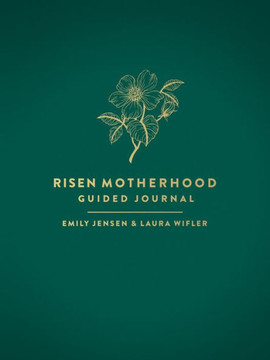 Risen Motherhood Guided Journal Risen Motherhood Guided Journal