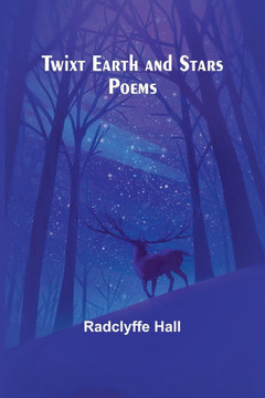 Twixt Earth and Stars: Poems Twixt Earth and Stars: Poems