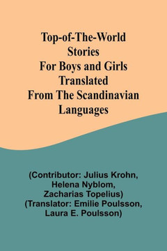 Top-of-the-World Stories for Boys and Girls Translated from the Scandinavian Languages