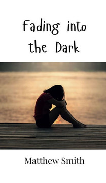 Fading into the Dark