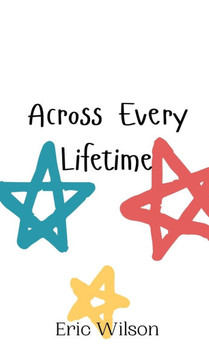 Across Every Lifetime