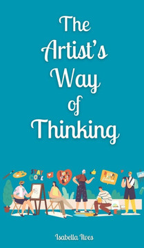 The Artist's Way of Thinking