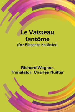 Le Vaisseau fantôme (Der Fliegende Holländer)