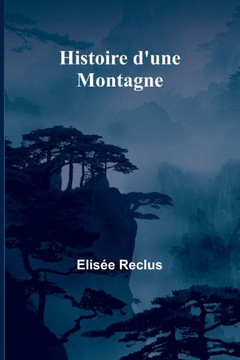 Histoire d'une Montagne Histoire d'une Montagne