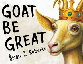 Goat Be Great - Large Print