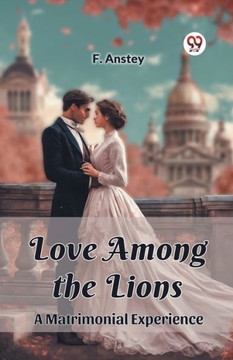 Love Among the Lions A Matrimonial Experience