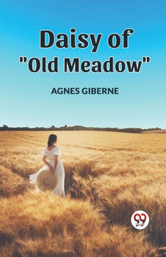 Daisy of ""Old Meadow""