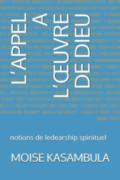 L'Appel a l'Oeuvre de Dieu: notions de ledearship spiriituel
