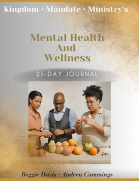 Kingdom Mandate Ministry's Mental Health and Wellness 21-Day Journal