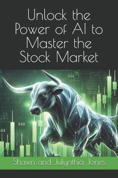 Unlock the Power of AI to Master the Stock Market Unlock the Power of AI to Master the Stock Market