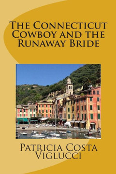The Connecticut Cowboy And The Runaway Bride The Connecticut Cowboy And The Runaway Bride