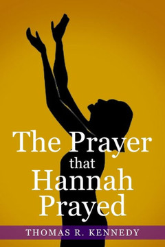 The Prayer that Hannah Prayed