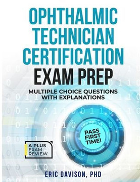 Ophthalmic Technician Certification Exam Prep Ophthalmic Technician Certification Exam Prep