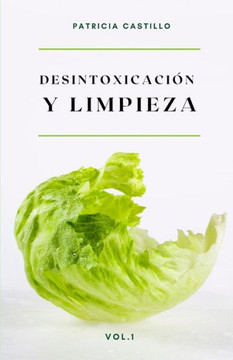 Desintoxicación Y Limpieza: Un nuevo estilo de vida