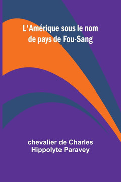L'Amérique sous le nom de pays de Fou-Sang