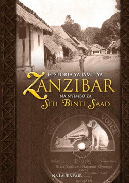 Historia YA Jamii YA Zanzibar Na Nyimbo Za Siti Binti Saad Historia YA Jamii YA Zanzibar Na Nyimbo Za Siti Binti Saad
