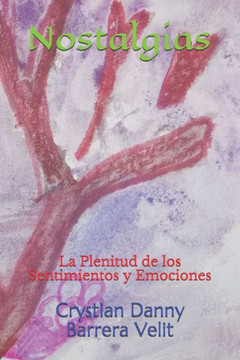 Nostalgias: La Plenitud de los Sentimientos y Emociones