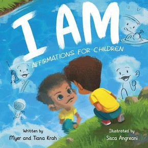 I Am: Affirmations for Children I Am: Affirmations for Children